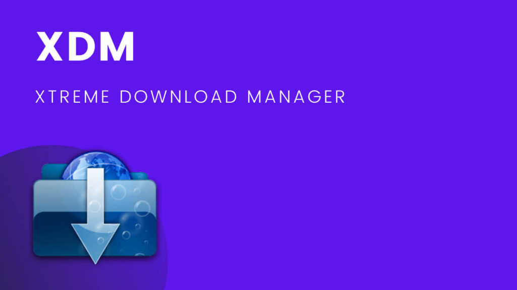 Xtreme-download-manager